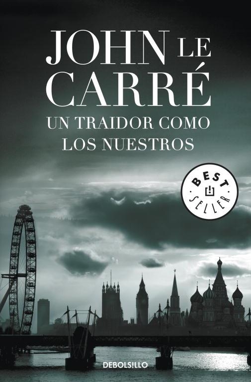 UN TRAIDOR COMO LOS NUESTROS | 9788499894010 | CARRE, JOHN LE