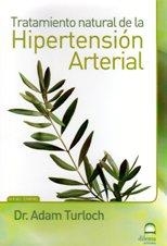 TRATAMIENTO NATURAL DE LA HIPERTENSION ARTERIAL | 9788498272529 | TURLOCH, ADAM