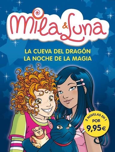 MILA Y LUNA LA CUEVA DEL DRAGON Y LA NOCHE DE MAGIA | 9788484419075 | BAT, PRUNELLA