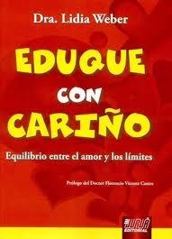 EDUQUE CON CARIÑO EQUILIBRIO ENTRE EL AMOR Y LOS L | 9789898312723 | WEBER, LIDIA