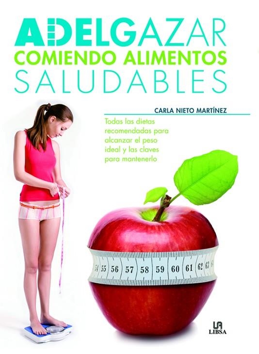 ADELGAZAR COMIENDO ALIMENTOS SALUDABLES | 9788466224499 | NIETO MARTINEZ, CARLA