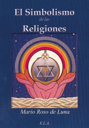 SIMBOLISMO DE LAS RELIGIONES | 9788499500768 | ROSO DE LUNA, MARIO