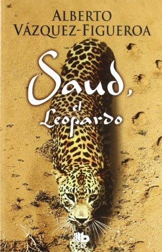 SAUD EL LEOPARDO | 9788498726107 | VAZQUEZ-FIGUEROA, ALBERTO