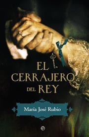 CERRAJERO DEL REY, EL | 9788499703107 | RUBIO, MARIA JOSE