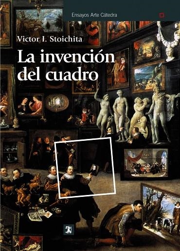 INVENCION DEL CUADRO, LA | 9788437628547 | STOICHITA, VICTOR I.