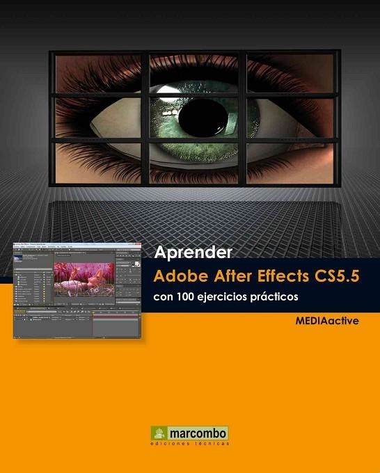 APRENDER ADOBE AFTER EFFECTS CS5.5 CON 100 EJERCICIOS | 9788426717733 | MEDIAACTIVE