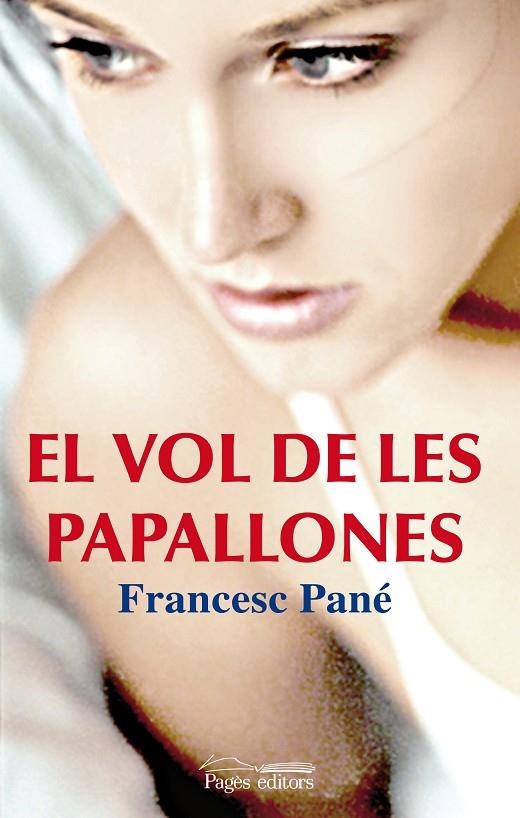 VOL DE LES PAPALLONES, EL | 9788499751863 | PANE, FRANCESC