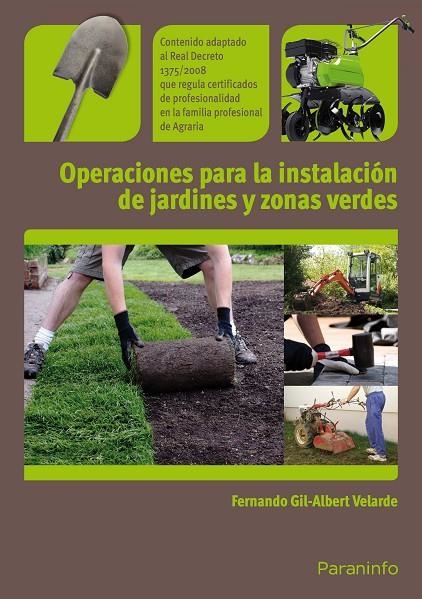 OPERACIONES PARA LA INSTALACIÓN DE JARDINES Y ZONAS VERDES | 9788428332934 | GIL ALBERT VELARDE,FERNANDO