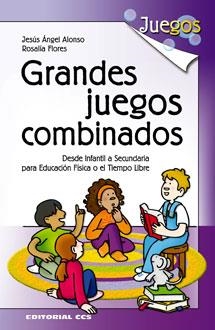 GRANDES JUEGOS COMBINADOS | 9788498422146 | ALONSO, JESÚS ÁNGEL/FLORES, ROSALÍA