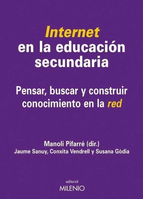 INTERNET EN LA EDUCACION SECUNDARIA : PENSAR, BUSCAR Y CONST | 9788497432795 | SANUY BURGUES, JAUME