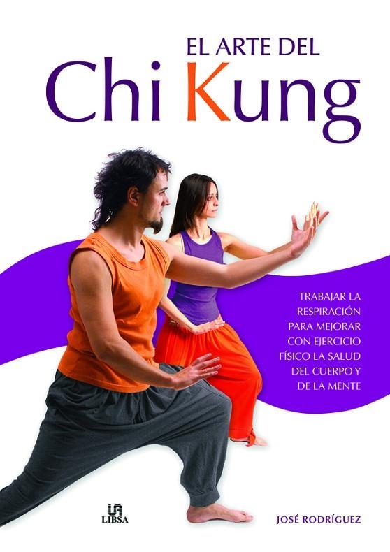 ARTE DEL CHI KUNG, EL | 9788466224864 | RODRIGUEZ, JOSE