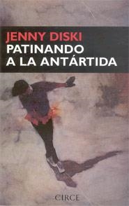 PATINANDO A LA ANTARTIDA | 9788477651611 | DISKI, JENNY