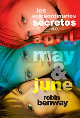 EXTRAORDINARIOS SECRETOS DE APRIL MAY Y JUNE, LOS | 9788424638399 | BENWAY, ROBIN