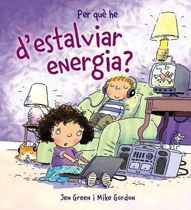 PER QUE HE D'ESTALVIAR ENERGIA? | 9788448928995 | GREEN, JEN