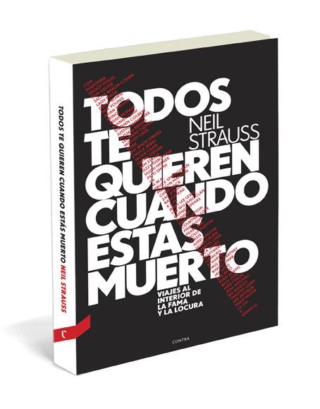 TODOS TE QUIEREN CUANDO ESTAS MUERTO | 9788493985028 | STRAUSS, NEIL