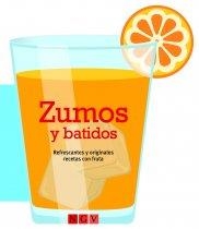 ZUMOS Y BATIDOS. REFRESCANTES Y ORIGINALES RECETAS CON FRUTA | 9783625132844 | VARIOS