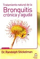 TRATAMIENTO NATURAL DE LA BRONQUITIS | 9788498272598 | STICKELMAN, RANDOLPH