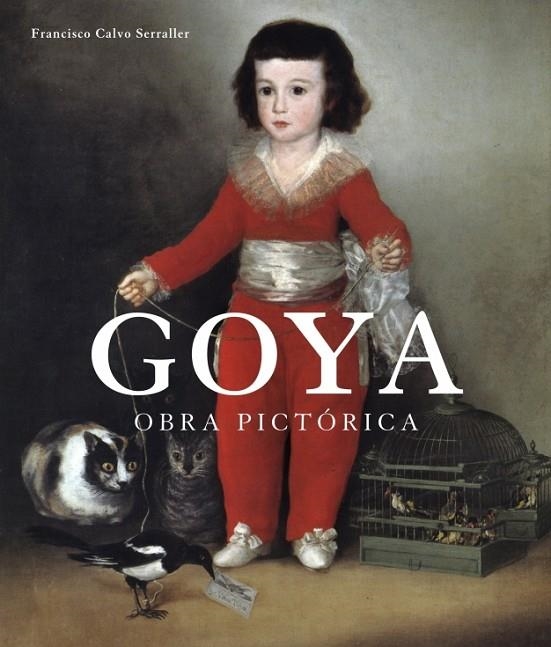 GOYA OBRA PICTORICA | 9788481564679 | CALVO SERRALLER,FRANCISCO