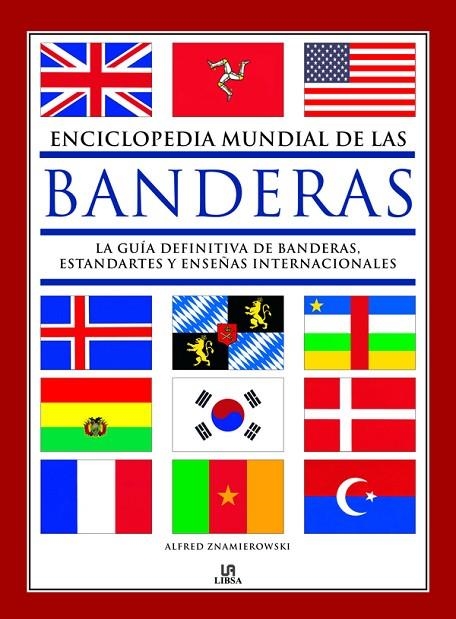 ENCICLOPEDIA MUNDIAL DE LAS BANDERAS | 9788466224772 | ZNAMIEROWSKI, ALFRED