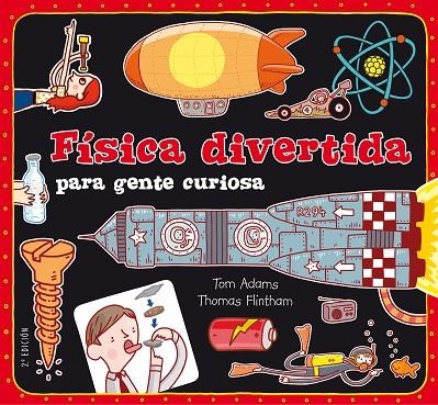 FISICA DIVERTIDA PARA GENTE CURIOSA | 9788467551730 | ADAMS, TOM