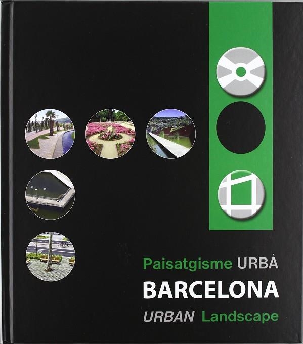 PAISATGISME URBA BARCELONA URBAN LANDSCAPE BARCELONA | 9788498503555 | SANCHEZ VIDELLA, ALEX