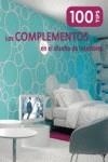 COMPLEMENTOS EN EL DISEÑO DE INTERIORES, LOS | 9788499368924 | VV. AA