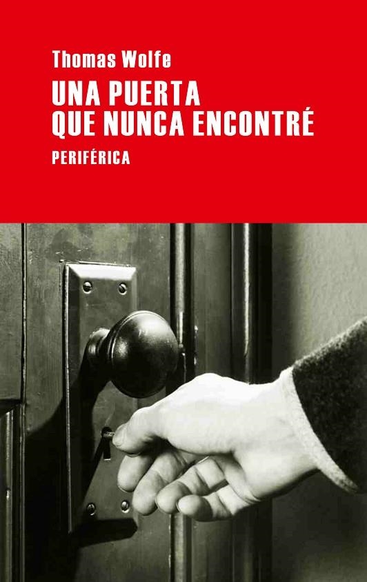 PUERTA QUE NUNCA ENCONTRE, UNA | 9788492865543 | WOLFE, THOMAS