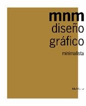 MNM DISEÑO GRAFICO MINIMALISTA | 9788496805736 | SCHONLAU, JULIA