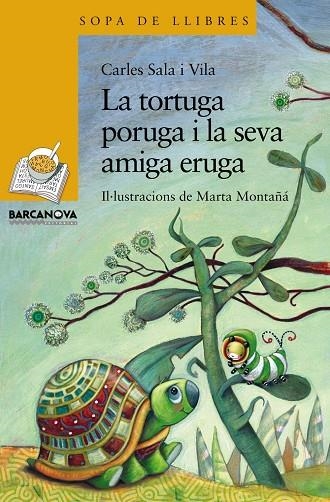 TORTUGA PORUGA I LA SEVA AMIGA ERUGA, LA | 9788448929084 | SALA VILA, CARLES