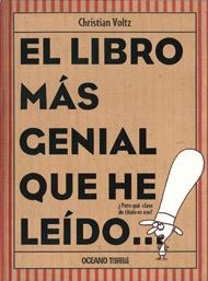 LIBRO MAS GENIAL QUE HE LEIDO, EL | 9786074005448 | VOLTZ, CHRISTIAN