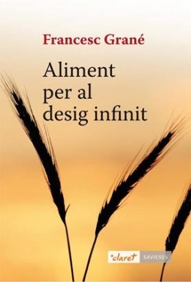 ALIMENT PER AL DESIG INFINIT | 9788498466430 | GRANE, FRANCESC