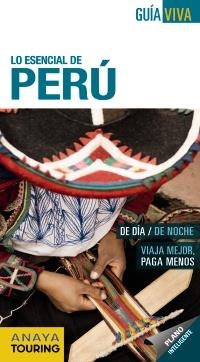 PERU GUIA VIVA ESENCIAL | 9788499353784 | HERNÁNDEZ COLORADO, ARANTXA / AVISÓN MARTÍNEZ, JUAN PABLO