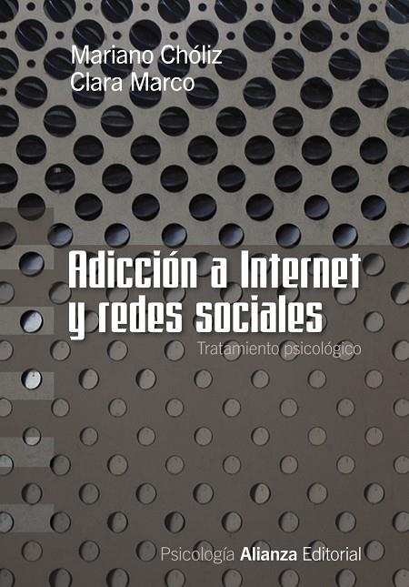 ADICCION A INTERNET Y REDES SOCIALES | 9788420669625 | CHOLIZ MONTAÑES, MARIANO/MARCO PUCHE, CLARA