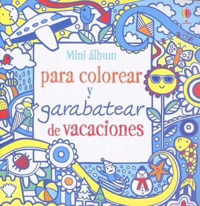 MINI ALBUM PARA COLOREAR DE VACACIONES | 9781409543640 | USBORNE