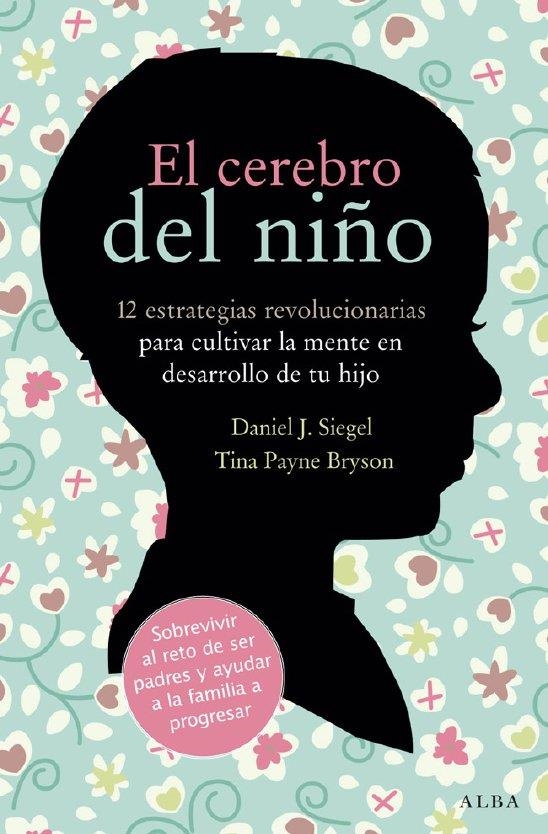 CEREBRO DEL NIÑO, EL | 9788484287148 | SIEGEL, DANIEL J. / BRYSON, TINA PAYNE