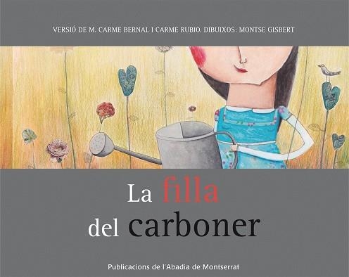 FILLA DEL CARBONER, LA | 9788498834826 | BERNAL, CARME / RUBIO, CARME / GISBERT, MONTSE