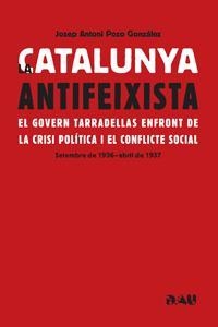 CATALUNYA ANTIFEIXISTA, LA | 9788493662578 | POZO GONZALEZ, JOSEP ANTONI