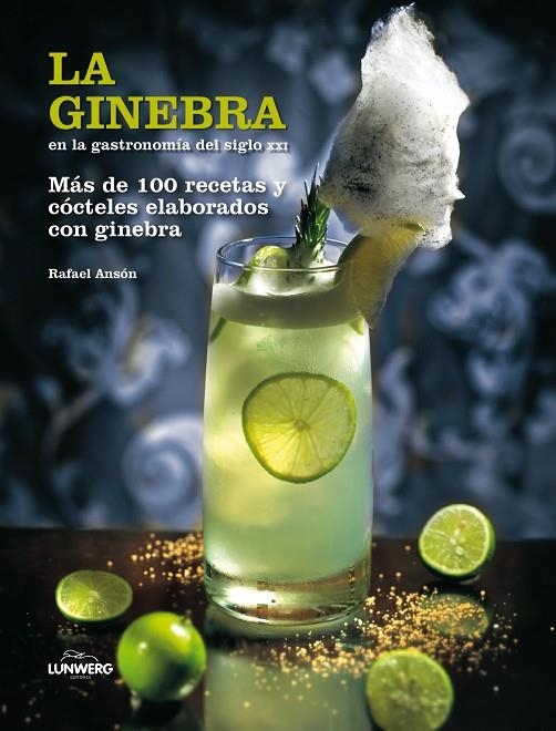 GINEBRA EN LA GASTRONOMÍA DEL SIGLO XXI, LA | 9788497858564 | VVAA