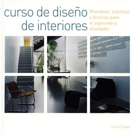 CURSO DE DISEÑO DE INTERIORES | 9788495376695 | TANGAZ, TOMRIS