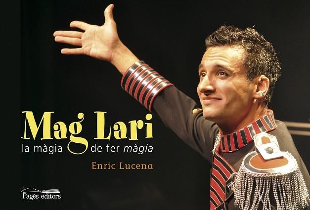 MAG LARI LA MAGIA DE FER MAGIA | 9788499752280 | LUCENA, ENRIC