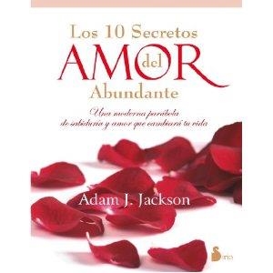 10 SECRETOS DEL AMOR ABUNDANTE, LOS | 9788478088010 | JACKSON, ADAM J.