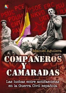 COMPAÑEROS Y CAMARADAS | 9788497391245 | AGUILERA, MANUEL