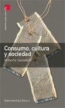 CONSUMO, CULTURA Y SOCIEDAD | 9789505186662 | SASSATELLI, ROBERTA