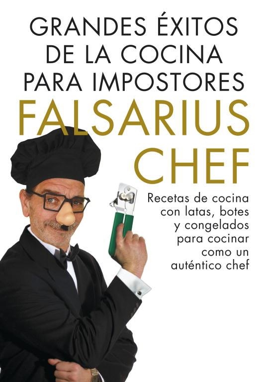 GRANDES EXITOS DE LA COCINA PARA IMPOSTORES | 9788401347894 | FALSARIUS CHEF