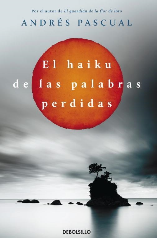 HAIKU DE LAS PALABRAS PERDIDAS, EL | 9788499897943 | PASCUAL, ANDRES