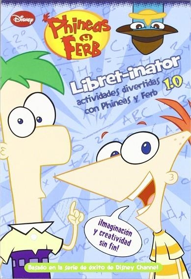 LIBRET-INATOR ACTIVIDADES DIVERTIDAS CON PHINEAS Y FERB | 9788499513027 | DISNEY LIBROS