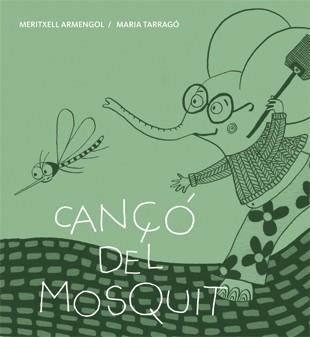 CANÇO DEL MOSQUIT | 9788424643270 | ARMENGOL, MERITXELL