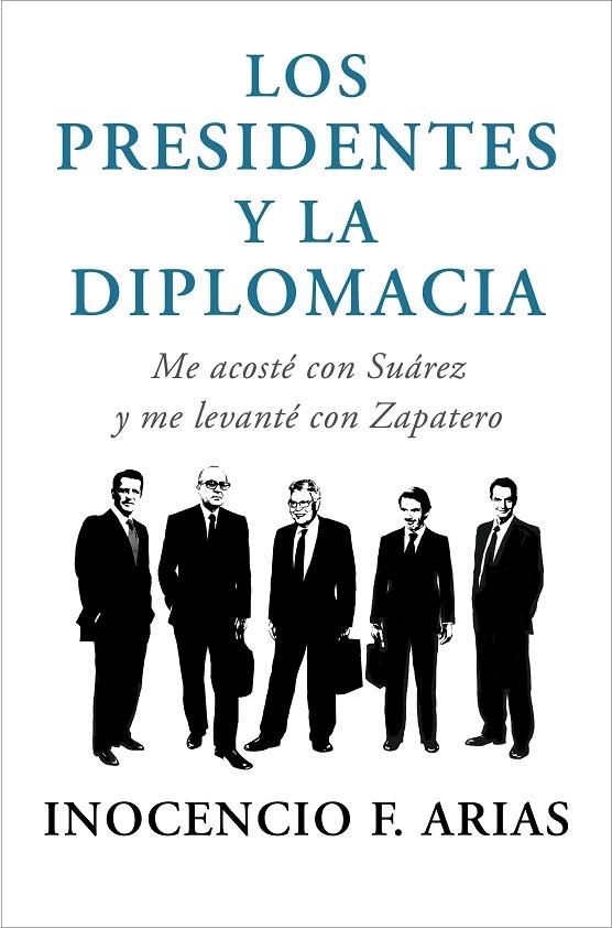 PRESIDENTES Y LA DIPLOMACIA, LOS | 9788401347832 | ARIAS, INOCENCIO