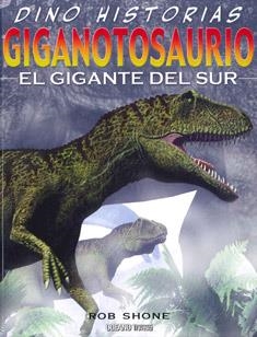 GIGANTOSAURIO EL GIGANTE DEL SUR | 9786074006087 | SHONE, ROB