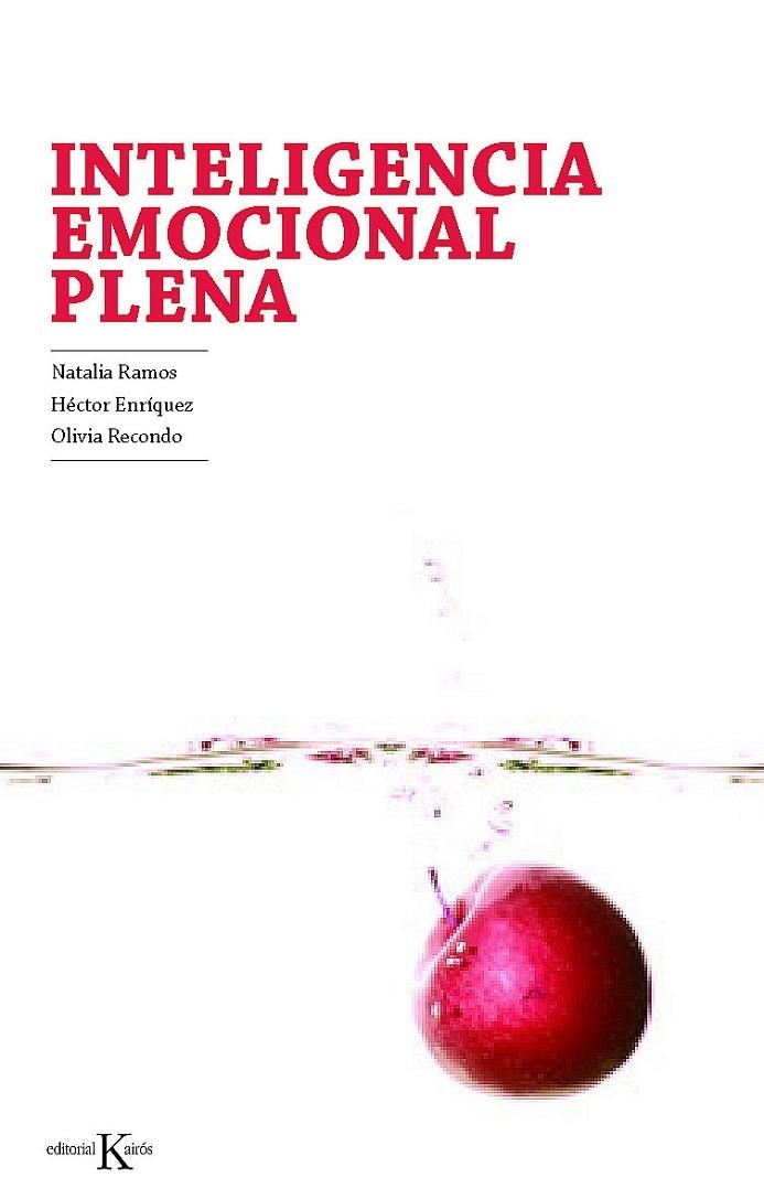 INTELIGENCIA EMOCIONAL PLENA | 9788499881393 | RAMOS, NATALIA/ENRÍQUEZ, HÉCTOR/RECONDO, OLIVIA